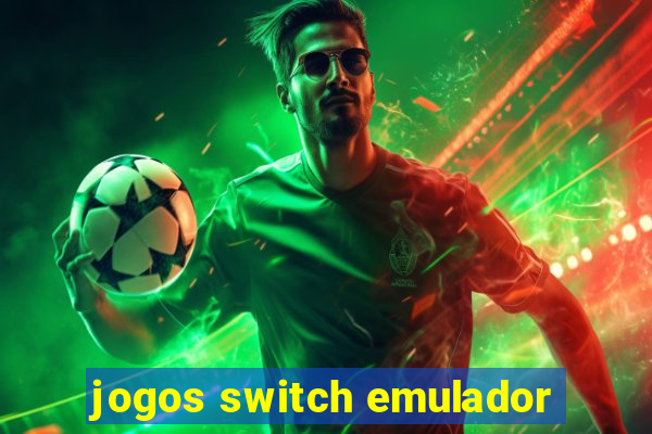 jogos switch emulador